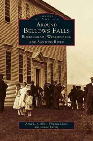 Around Bellows Falls de Anne L. Collins