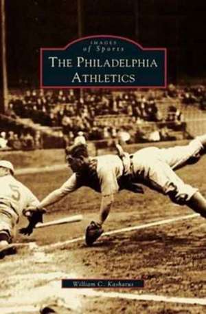 Philadelphia Athletics de William C. Kashatus