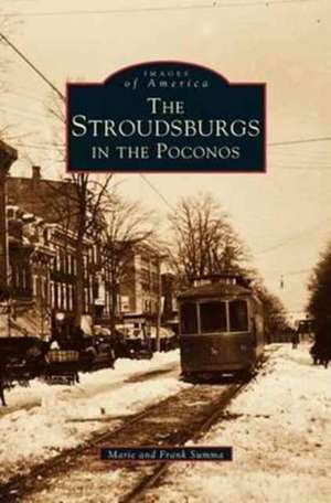 Stroudsburgs in the Poconos de Marie Summa