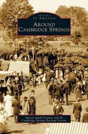 Around Cambridge Springs de Sharon Elaine Crisman