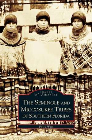 Seminole and Miccosukee Tribes of Southern Florida de Patsy West