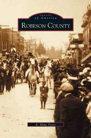 Robeson County de K. Blake Tyner