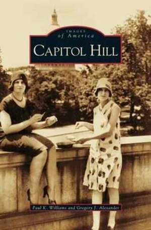 Capitol Hill de Paul K. Williams