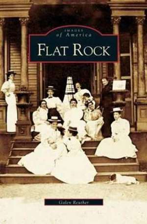 Flat Rock de Galen Reuther