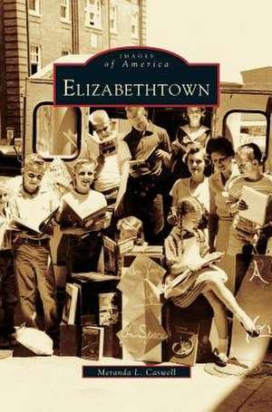 Elizabethtown de Meranda L. Caswell