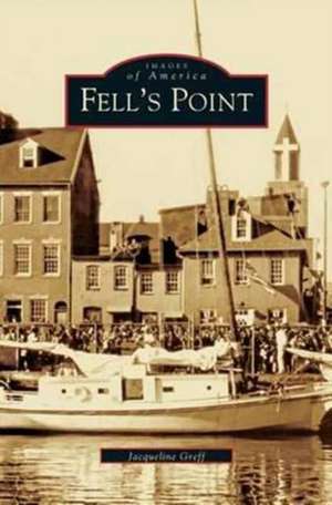 Fell's Point de Jacqueline Greff