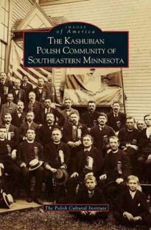 Kashubian Polish Community of Southeastern Minnesota de Polish Cultural Institute