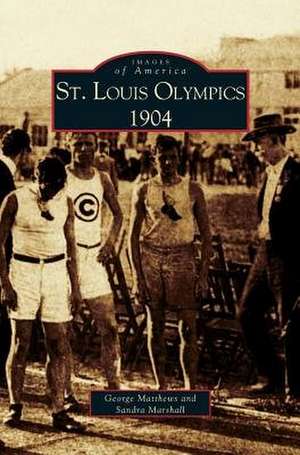 St. Louis Olympics, 1904 de Sandy Marshall