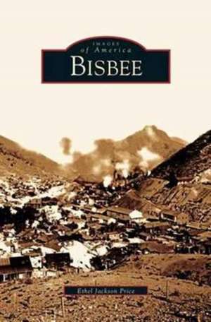 Bisbee de Ethel Jackson Price