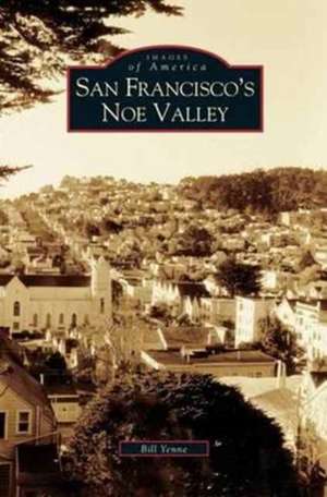 San Francisco's Noe Valley de Bill Yenne