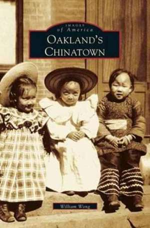 Oakland's Chinatown de William Wong