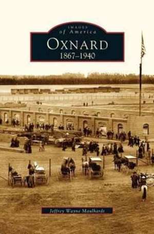 Oxnard de Jeffrey Wayne Maulhardt