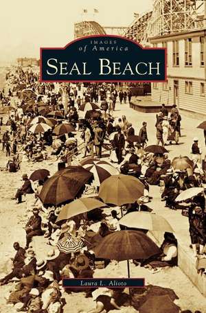 Seal Beach de Laura L. Alioto