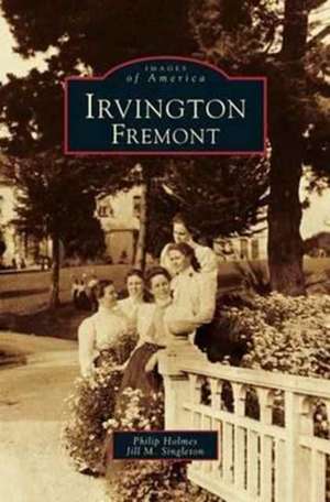 Irvington, Fremont de Philip Holmes