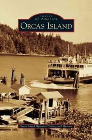 Orcas Island de Orcas Island Historical Society and Muse