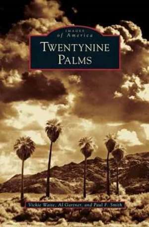 Twentynine Palms de Vickie Waite