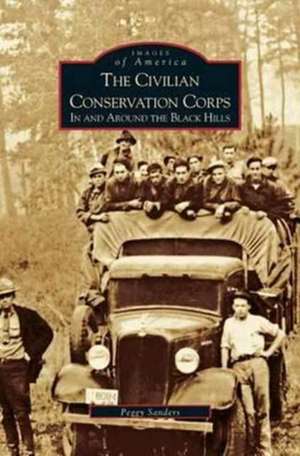 Civilian Conservation Corps de Peggy Sanders