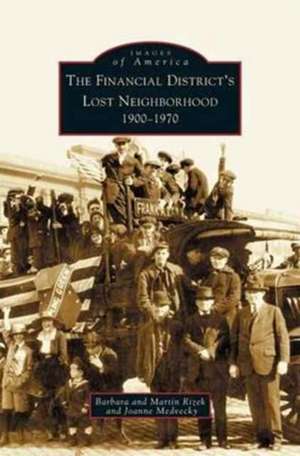 Financial District's Lost Neighborhood de Barbara Rizek