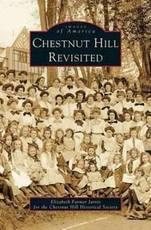 Chestnut Hill Revisited de Elizabeth Farmer Jarvis