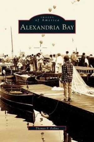 Alexandria Bay de Thomas F. Folino