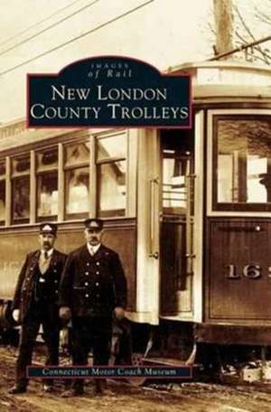 New London County Trolleys de Conneticut Motor Coach Museum