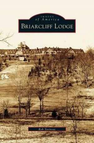 Briarcliff Lodge de Rob Yasinsac