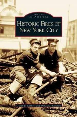 Historic Fires of New York City de Glenn P. Corbett