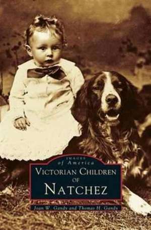 Victorian Children of Natchez de Joan W. Gandy