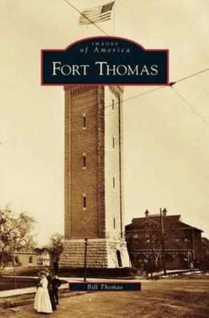 Fort Thomas de Bill Thomas