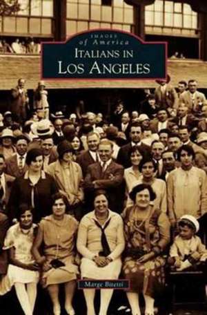 Italians in Los Angeles de Marge Bitetti