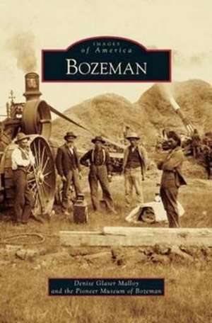 Bozeman de Denise Glaser Malloy