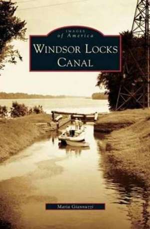 Windsor Locks Canal de Maria Giannuzzi