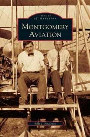 Montgomery Aviation de Billy J. Singleton