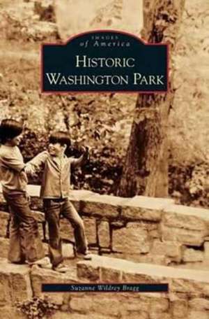 Historic Washington Park de Suzanne Wildrey Bragg