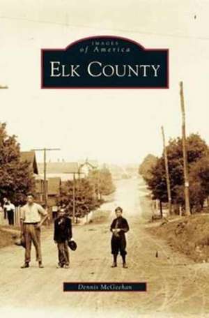 Elk County de Dennis McGeehan