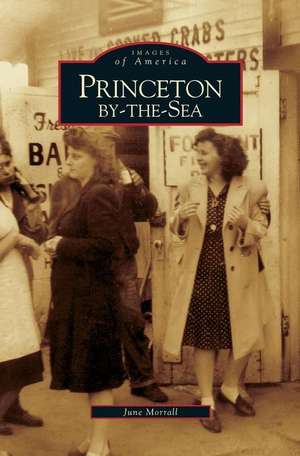 Princeton-By-The-Sea de June Morrall