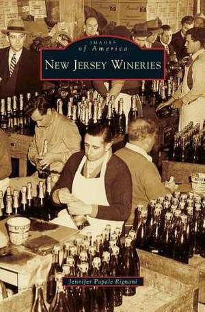 New Jersey Wineries de Jennifer Papale Rignani
