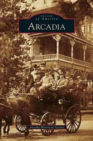 Arcadia de Arcadia Historical Society