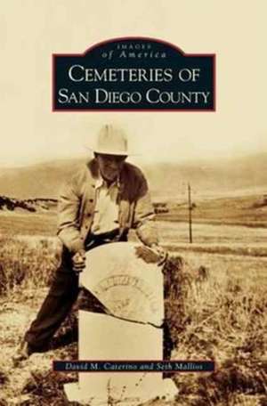 Cemeteries of San Diego County de David M. Caterino