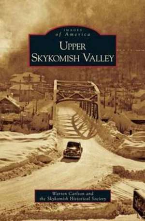 Upper Skykomish Valley de Warren Carlson