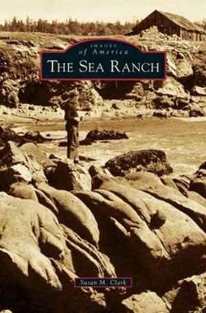 Sea Ranch de Susan M. Clark