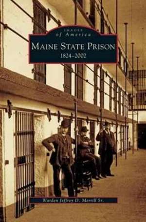 Maine State Prison de Jeffrey D. Sr. Merrill