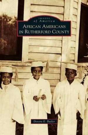 African Americans in Rutherford County de Devora E. Butler