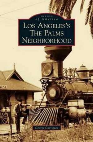 Los Angeles's the Palms Neighborhood de George Garrigues