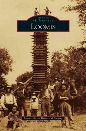 Loomis de Loomis Basin Historical Society