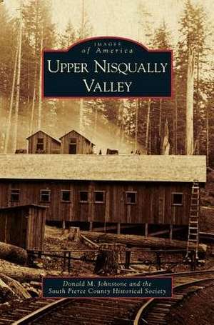 Upper Nisqually Valley de Donald M. Johnstone