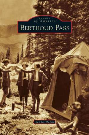 Berthoud Pass de Ben M. Dugan