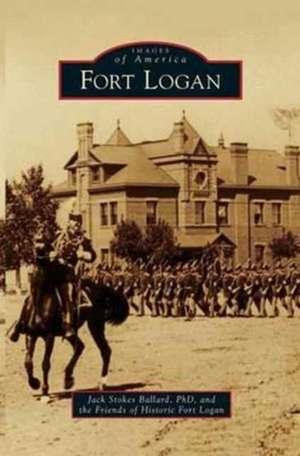 Fort Logan de Jack Stokes Ballard