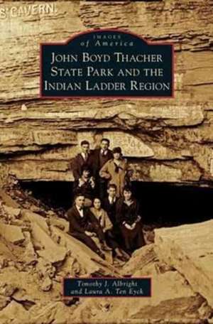 John Boyd Thacher State Park and the Indian Ladder Region de Timothy J. Albright