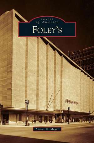 Foley's de Lasker M. Meyer